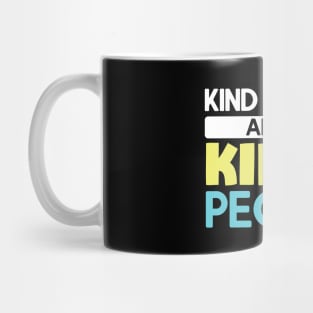 Kind People Are My Kinda People Mug